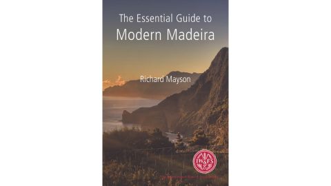 The Essential Guide to Modern Madeira
